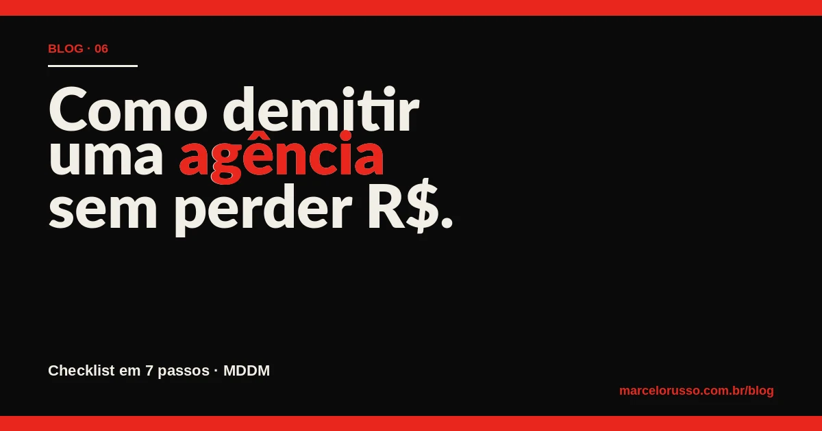 Demitir agência sem perder receita
